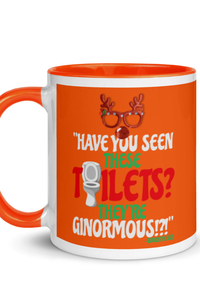 Have you seen these toilets? They're GINORMOUS!?! -Buddy the Elf, Elf Mug with Color Inside