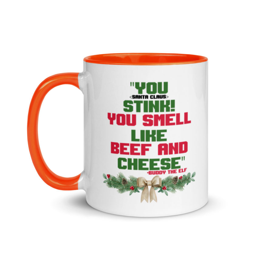 You  Stink! You smell like beef and cheese -Buddy the Elf, Elf Mug with Color Inside - Image 9