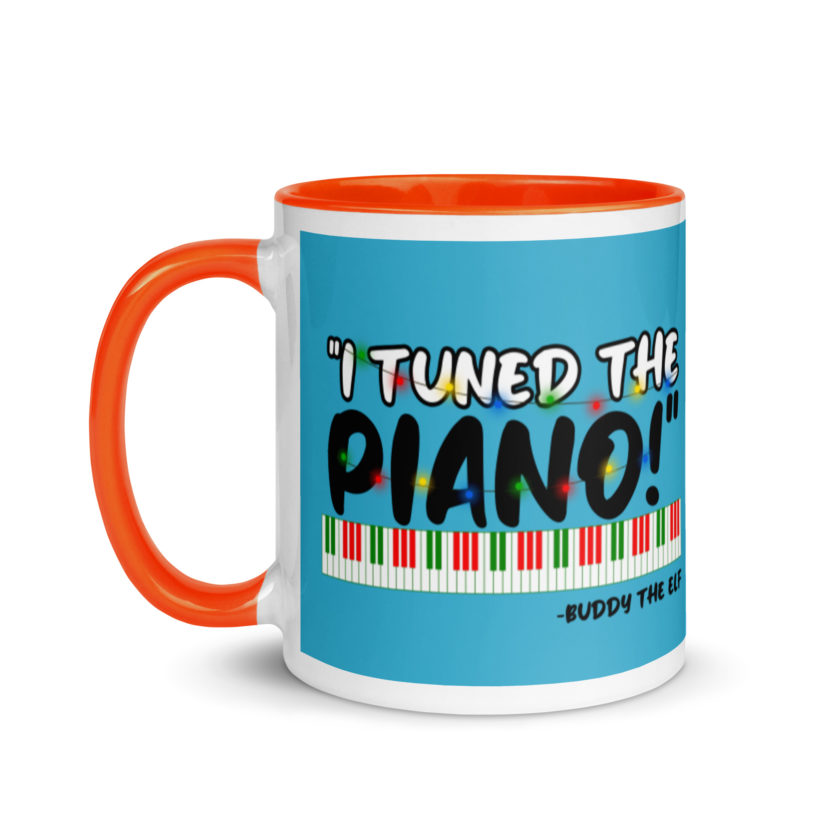 I tuned the piano! -Buddy the Elf, Elf Mug with Color Inside - Image 10