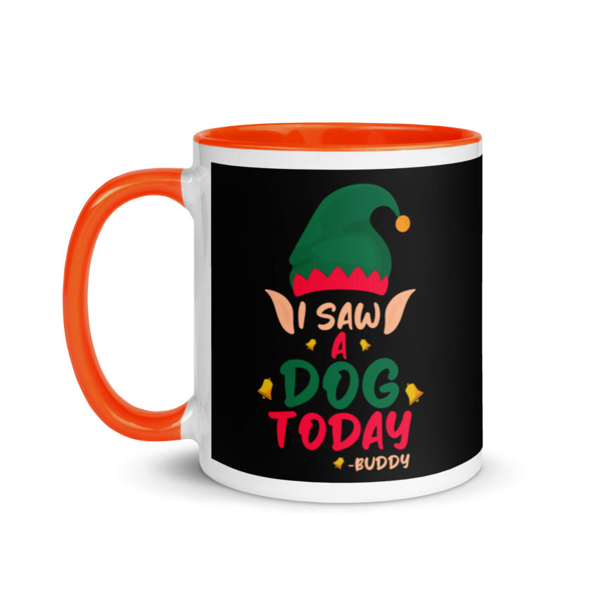 I saw a dog today! -Buddy the Elf, Elf Mug with Color Inside - Image 9