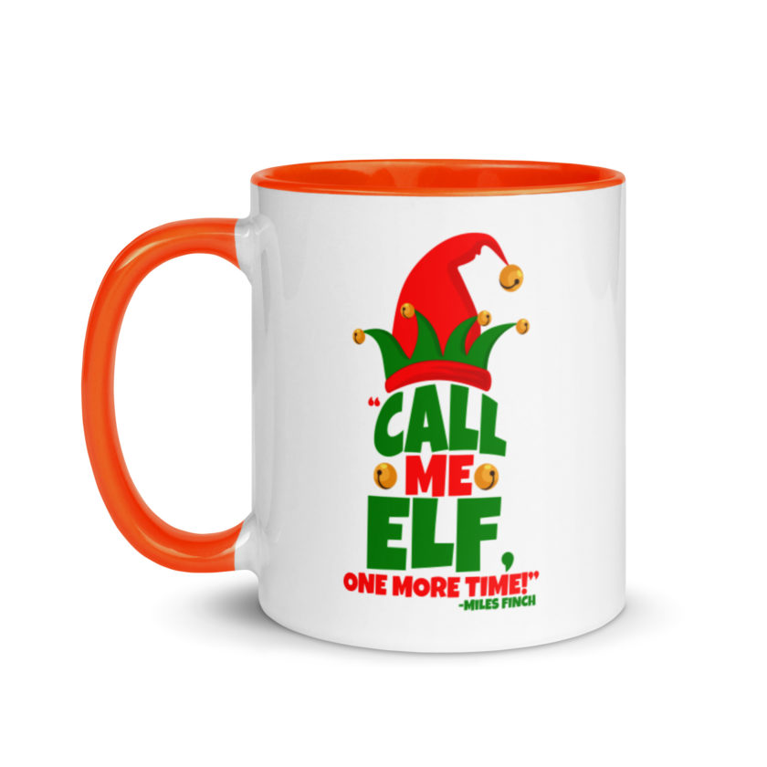 Call me elf, one more time! -Miles Finch, Elf Mug with Color Inside - Image 9
