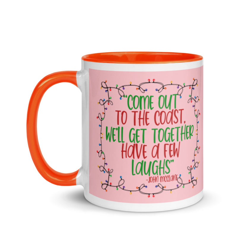Come out to the cost. We'll get together, have a few laughs... -John Mcclane,  Die Hard Mug with Color Inside - Image 10