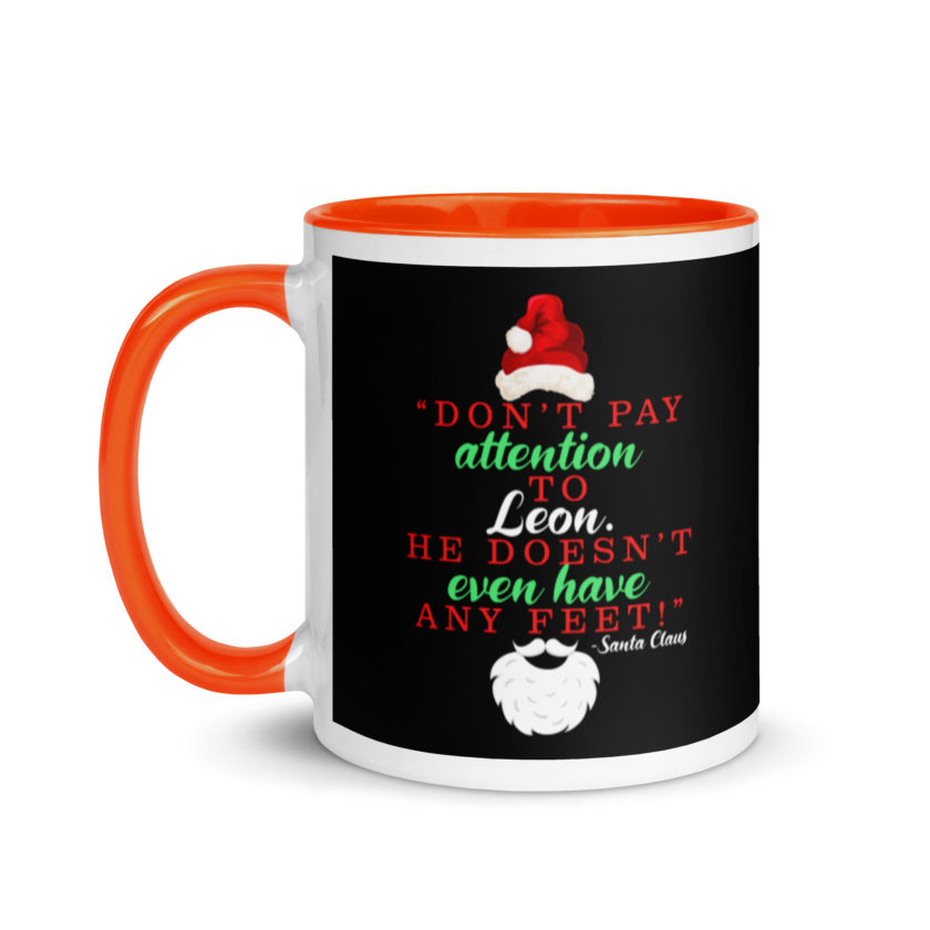 Don't pay attention to Leon. He doesn't even have any feet! -Santa Claus, Elf Mug with Color Inside - Image 9