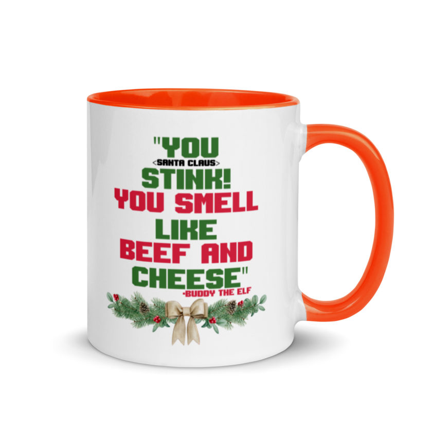 You  Stink! You smell like beef and cheese -Buddy the Elf, Elf Mug with Color Inside - Image 7
