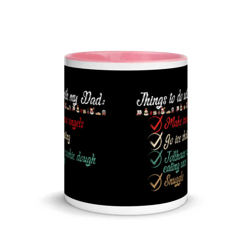 Things to do with my dad: Make snow angels, go ice skating, tollhouse cookie dough eating race, snuggle -elf Mug with Color Inside - Image 14