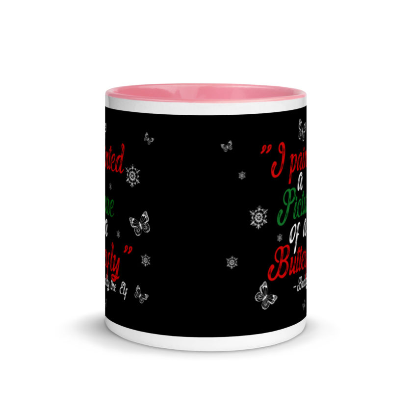 I painted a picture of a Butterfly! -Buddy the Elf, Elf Mug with Color Inside - Image 14