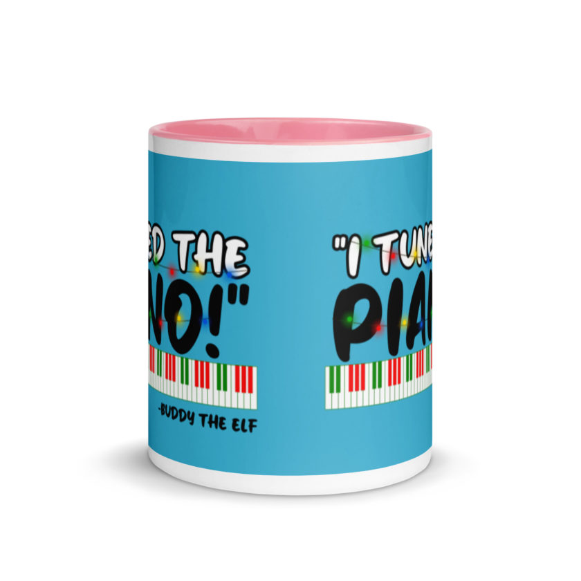 I tuned the piano! -Buddy the Elf, Elf Mug with Color Inside - Image 14