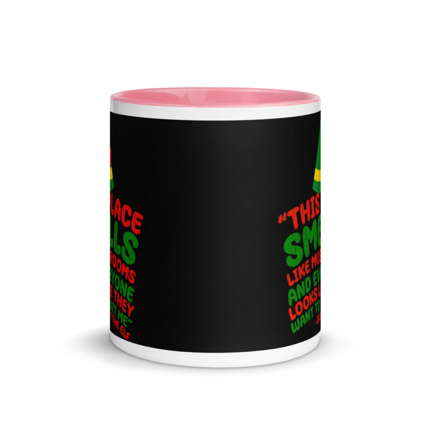 This place smells like mushrooms and everyone looks like they want to hurt me.	Buddy the Elf	elf Mug with Color Inside - Image 14
