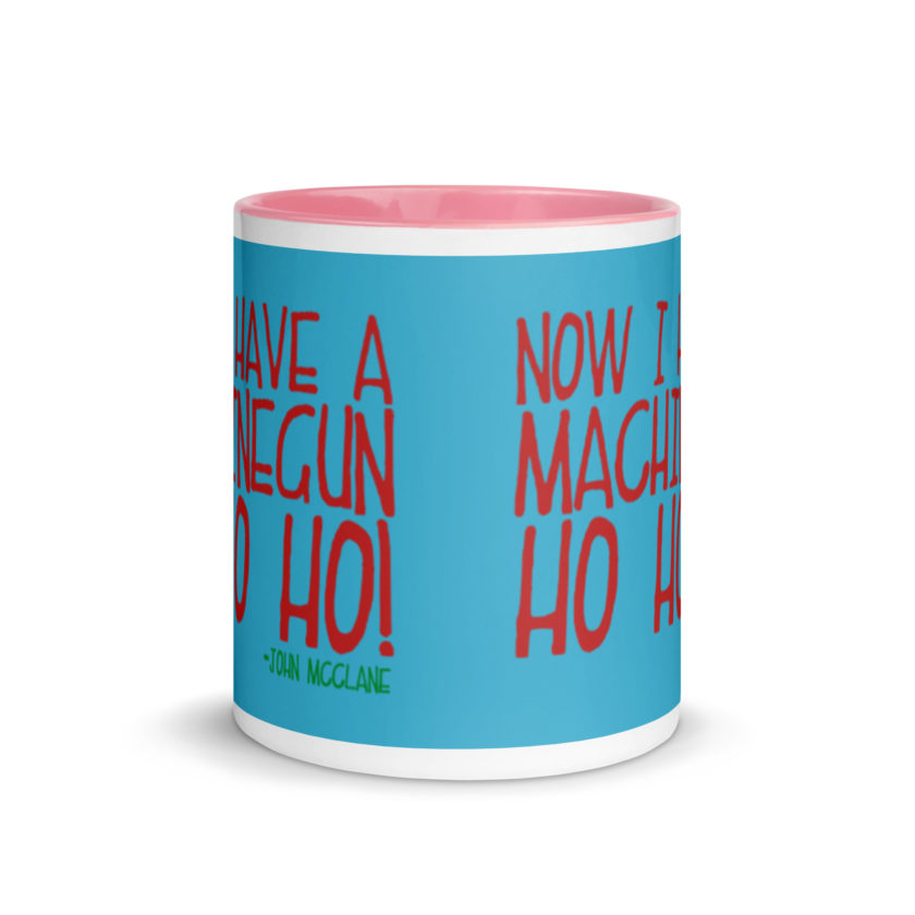 Now I have a machinegun. Ho Ho Ho! -John Mcclane, Die Hard Mug with Color Inside - Image 14