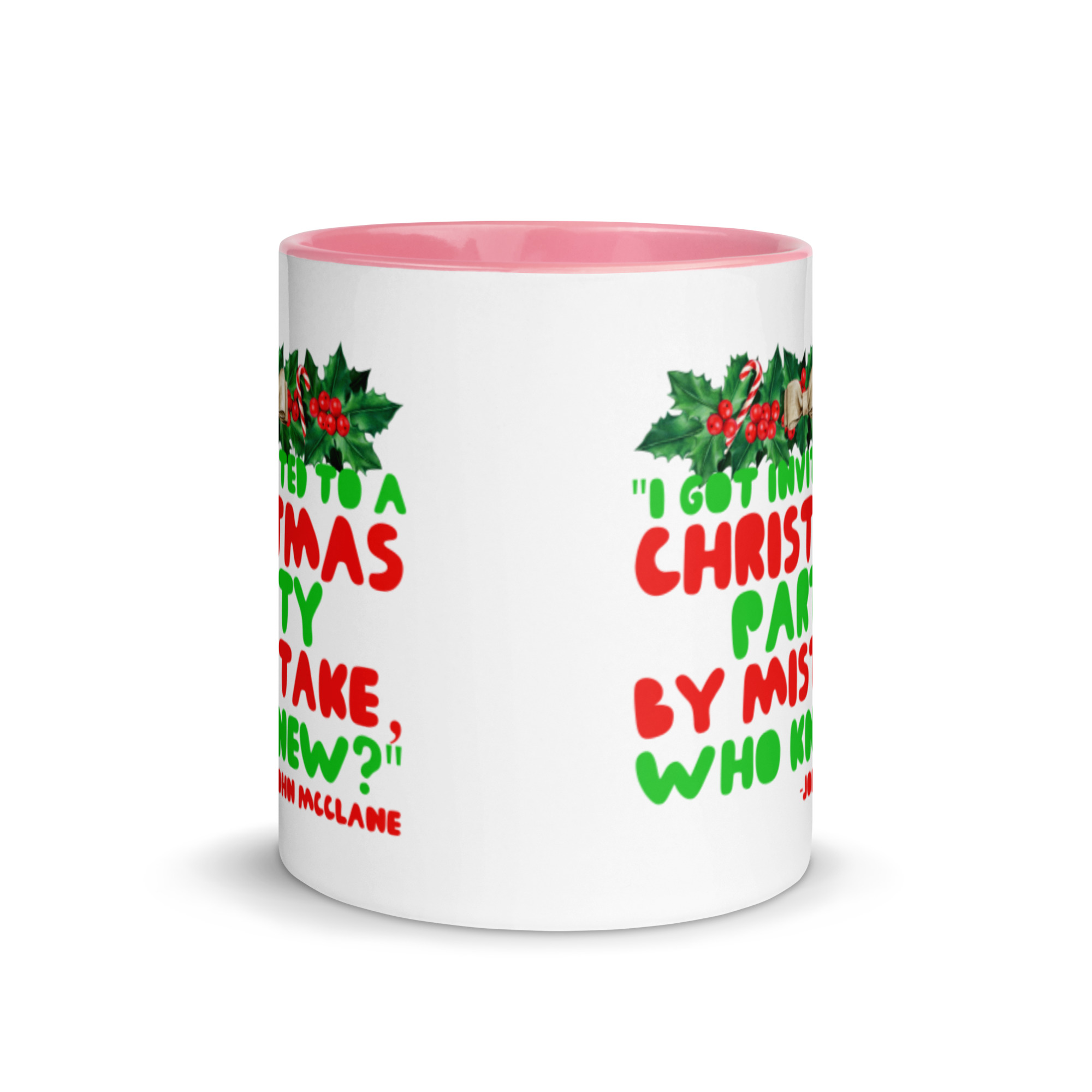 I got invited to a Christmas party by mistake, who knew? -John Mcclane, Die Hard Mug with Color Inside - Image 14