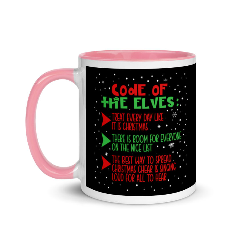 Code of the Elves: treat every day like it is Christmas, There is room for everyone on the nice list, the best way to spread Christmas cheer is singing loud for all to hear - Elf Mug with Color Inside - Image 15