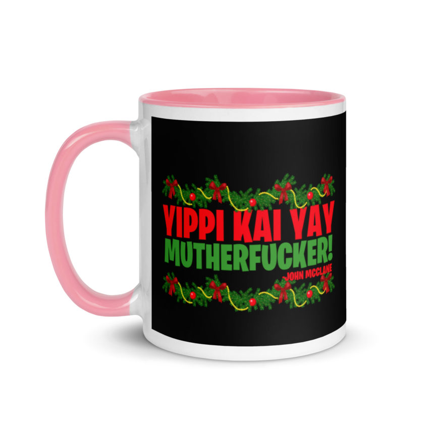 Yippi Kai Yay mutherfucker! -John Mcclane, Die Hard Mug with Color Inside - Image 15
