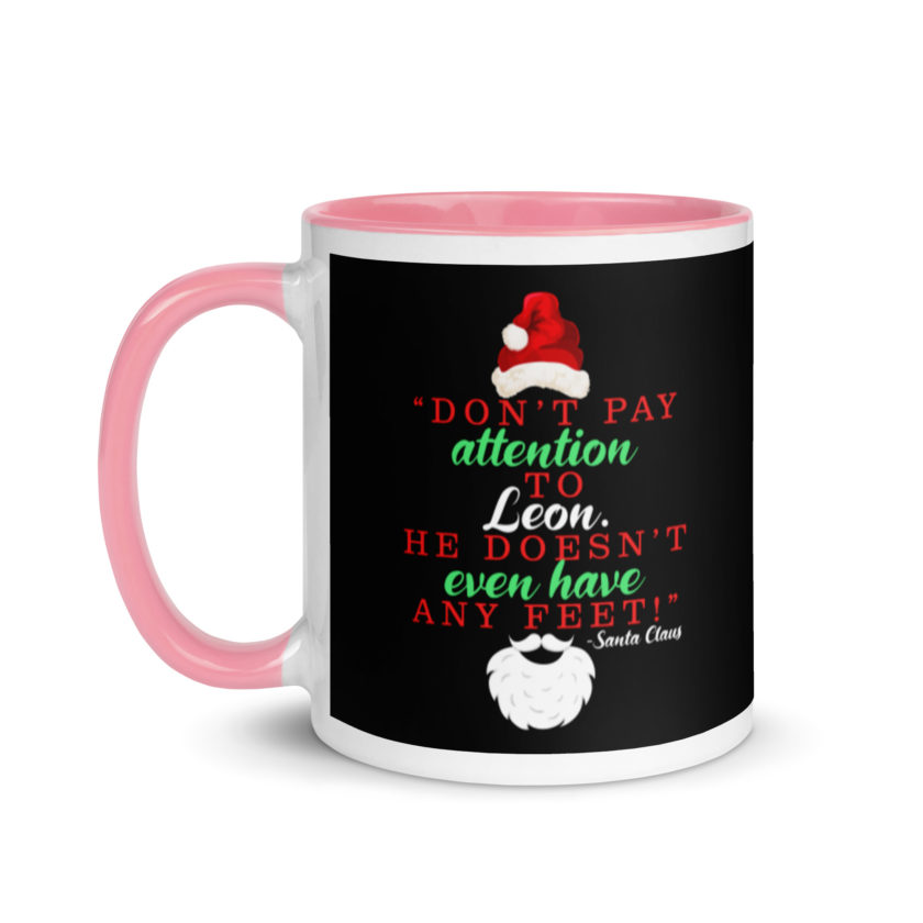 Don't pay attention to Leon. He doesn't even have any feet! -Santa Claus, Elf Mug with Color Inside - Image 15