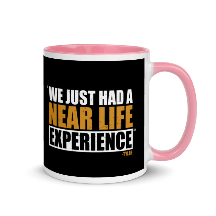 We just had a near life experience. -Tyler Durden, Fight Club Mug with Color Inside - Image 13