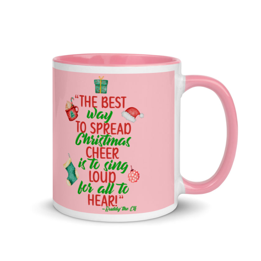 The best way to spread Christmas cheer is to sing loud for all to hear! -Buddy the Elf, Elf Mug with Color Inside - Image 14