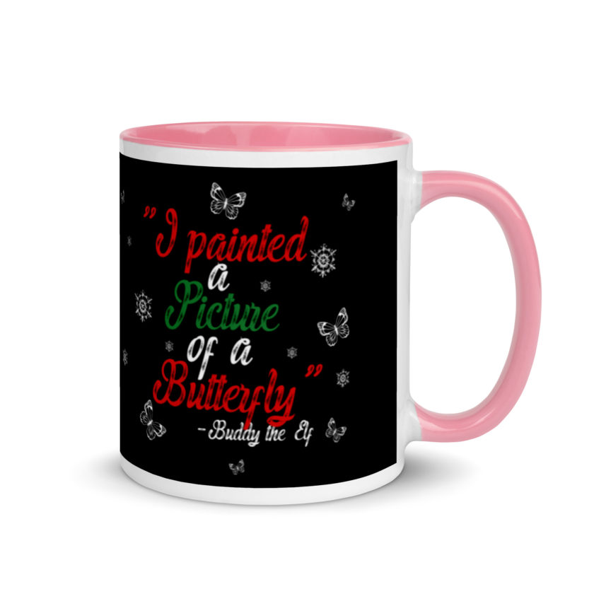 I painted a picture of a Butterfly! -Buddy the Elf, Elf Mug with Color Inside - Image 13