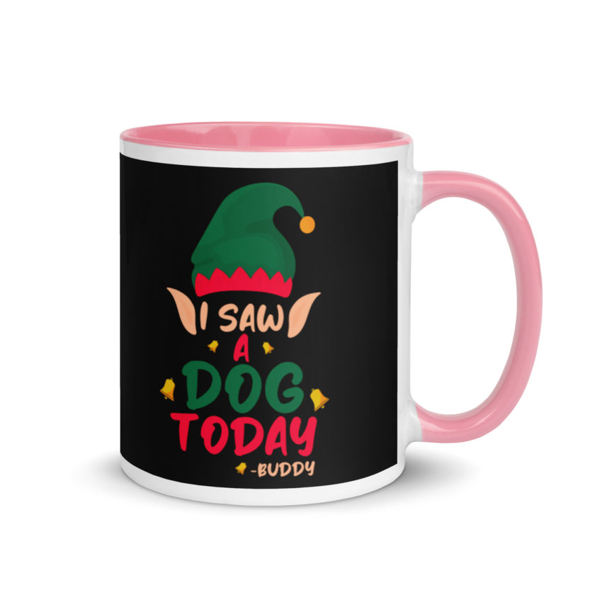 I saw a dog today! -Buddy the Elf, Elf Mug with Color Inside - Image 13