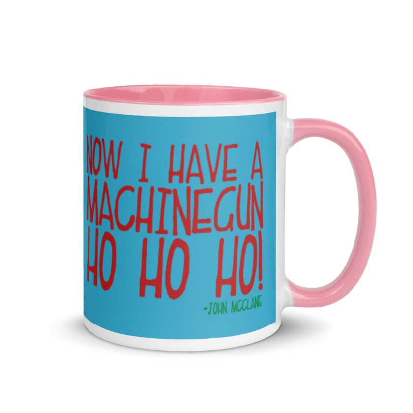 Now I have a machinegun. Ho Ho Ho! -John Mcclane, Die Hard Mug with Color Inside - Image 13