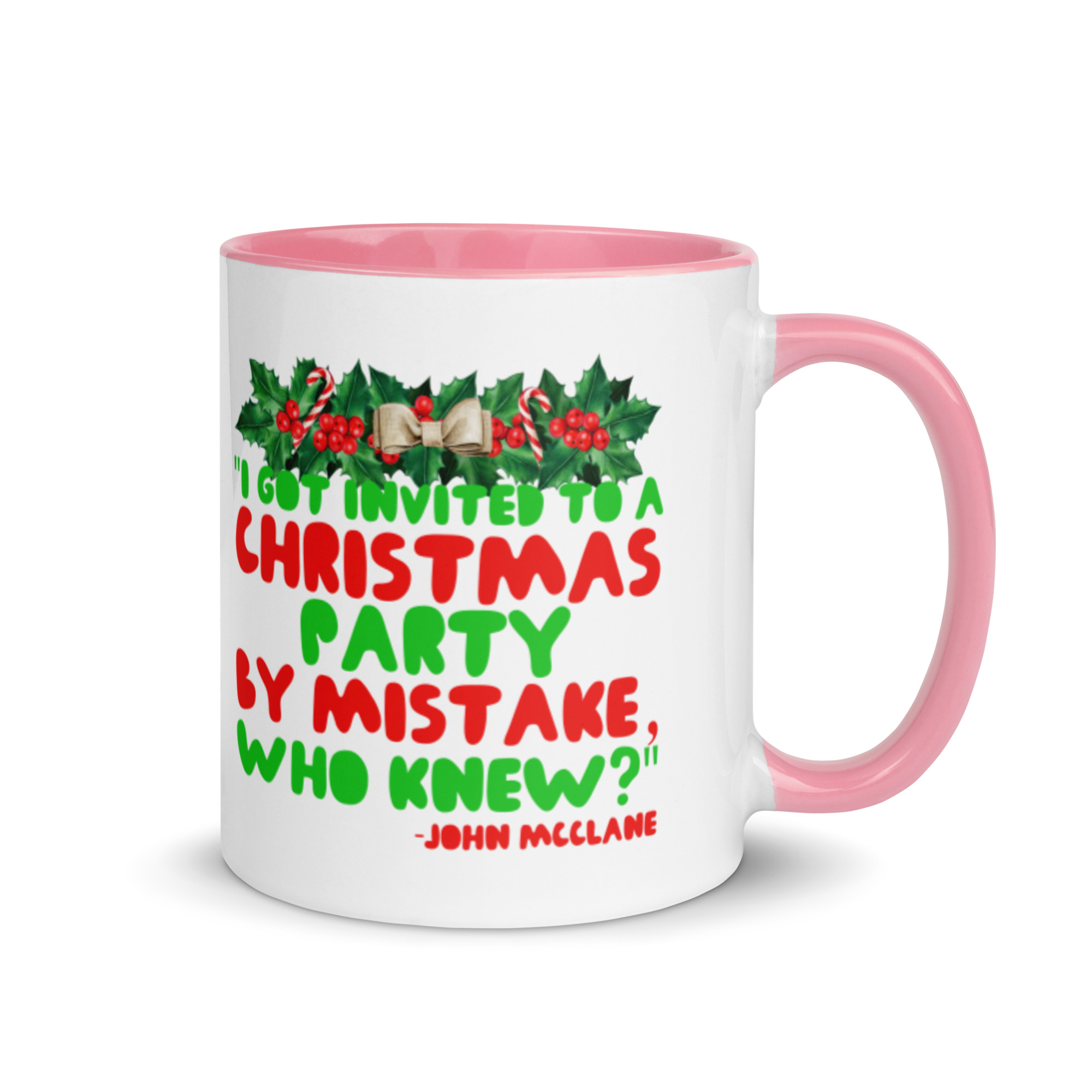 I got invited to a Christmas party by mistake, who knew? -John Mcclane, Die Hard Mug with Color Inside - Image 13