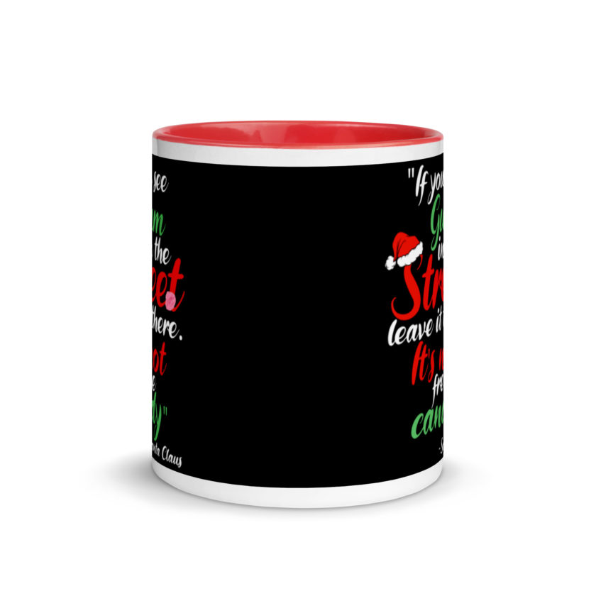 If you see gum in the street, leave it there. its not free candy. -Santa Claus, Elf Mug with Color Inside - Image 6