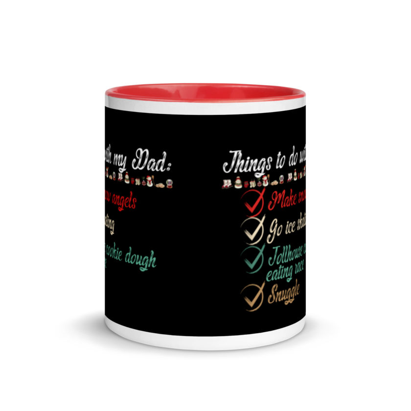 Things to do with my dad: Make snow angels, go ice skating, tollhouse cookie dough eating race, snuggle -elf Mug with Color Inside - Image 5