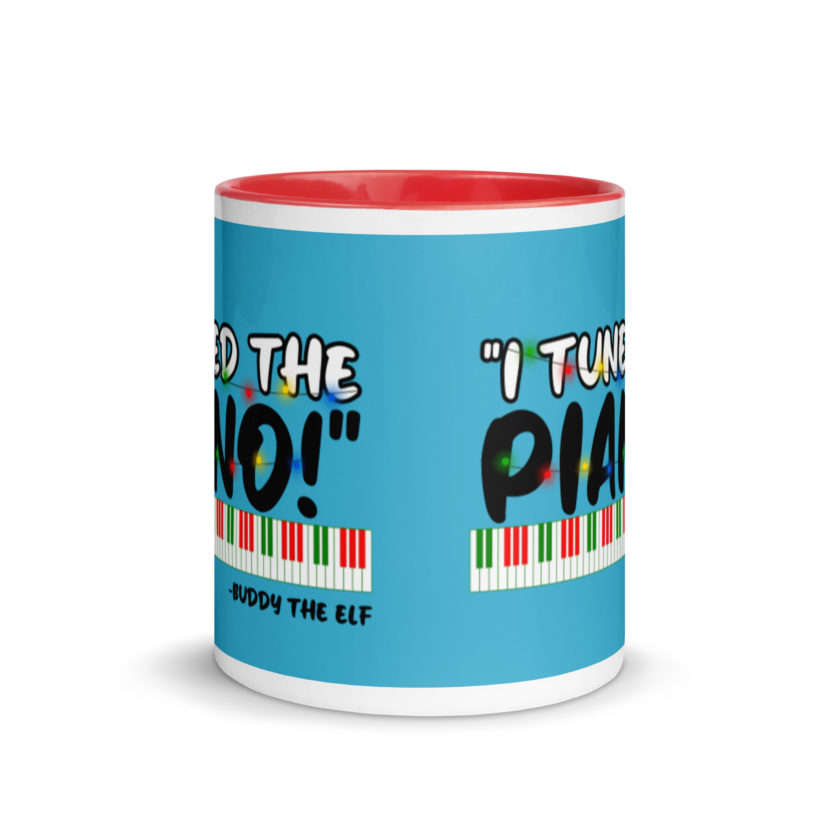 I tuned the piano! -Buddy the Elf, Elf Mug with Color Inside - Image 6