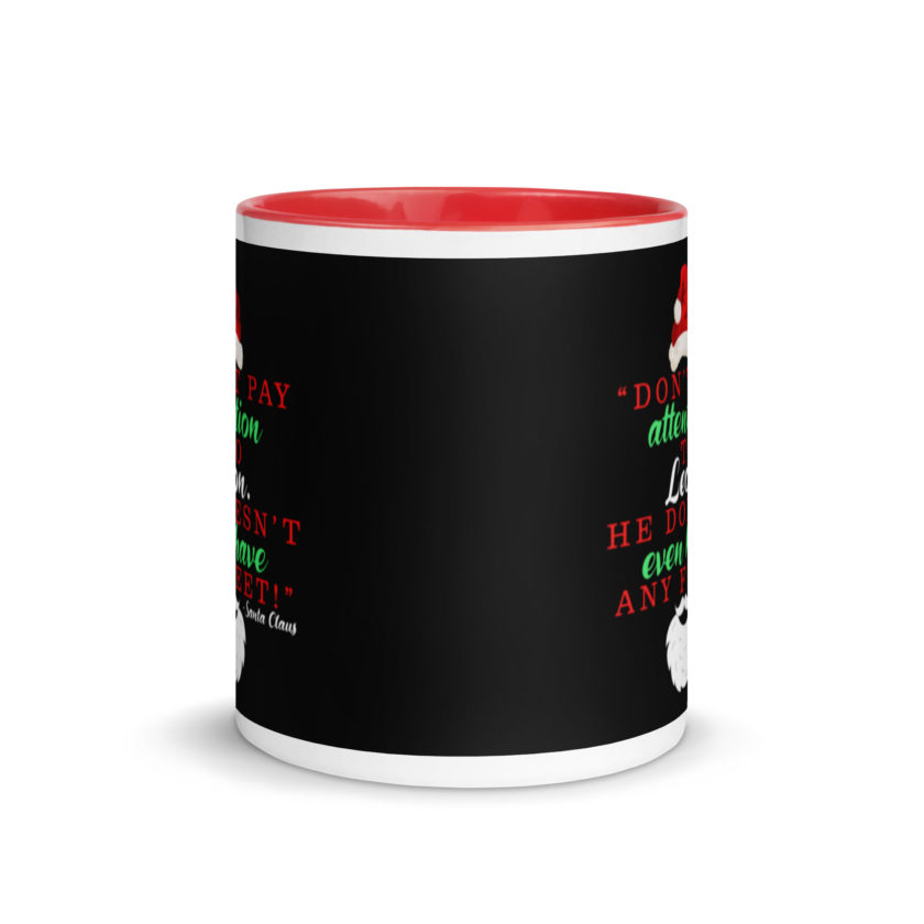 Don't pay attention to Leon. He doesn't even have any feet! -Santa Claus, Elf Mug with Color Inside - Image 5