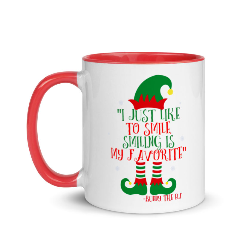 I just like to smile. Smiling is my favorite -Buddy the Elf, Elf Mug with Color Inside