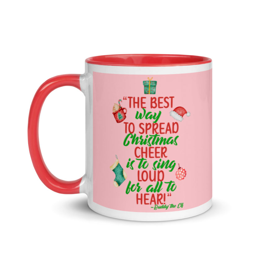 The best way to spread Christmas cheer is to sing loud for all to hear! -Buddy the Elf, Elf Mug with Color Inside - Image 7