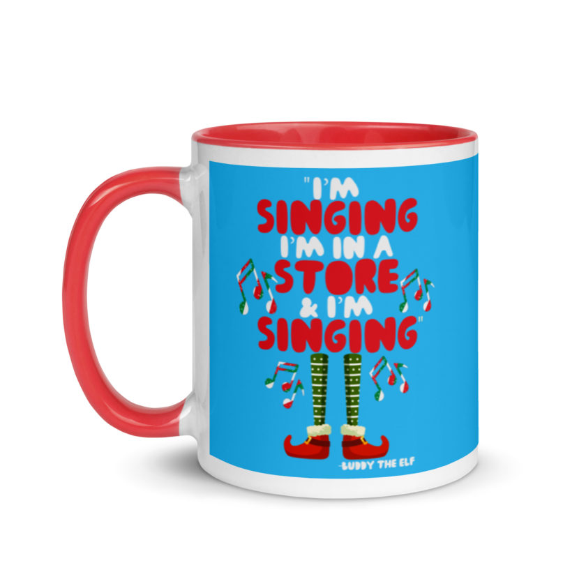 I'm singing! I'm in a store and I'm singing! -Buddy the Elf, Elf Mug with Color Inside - Image 7