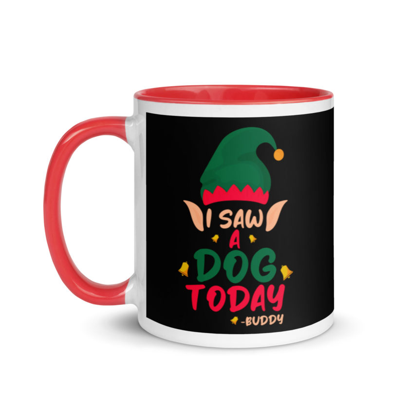 I saw a dog today! -Buddy the Elf, Elf Mug with Color Inside - Image 6