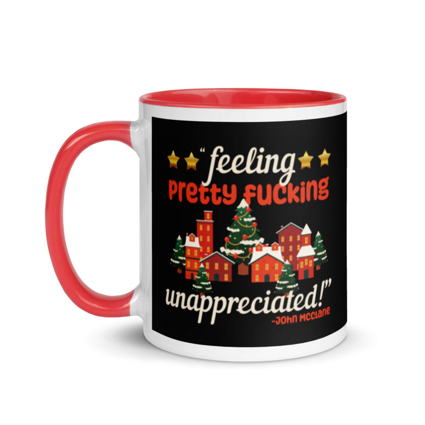 Feeling pretty fucking unappreciated! -John Mcclane, Die Hard Mug with Color Inside - Image 6