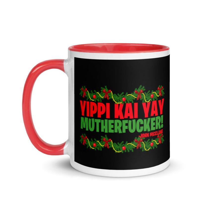 Yippi Kai Yay mutherfucker! -John Mcclane, Die Hard Mug with Color Inside - Image 6
