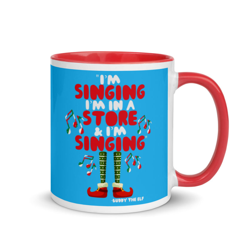 I'm singing! I'm in a store and I'm singing! -Buddy the Elf, Elf Mug with Color Inside - Image 5