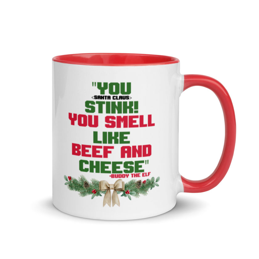 You  Stink! You smell like beef and cheese -Buddy the Elf, Elf Mug with Color Inside - Image 5