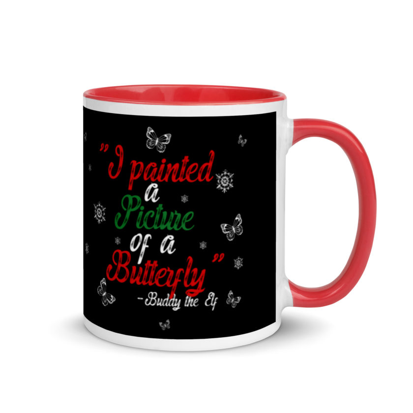 I painted a picture of a Butterfly! -Buddy the Elf, Elf Mug with Color Inside - Image 4