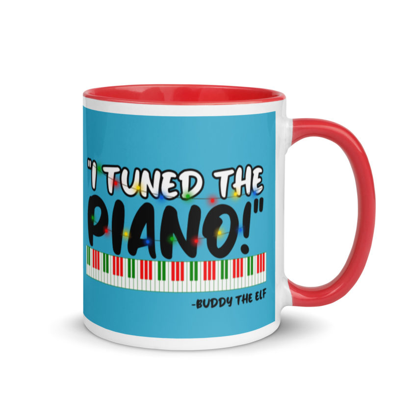 I tuned the piano! -Buddy the Elf, Elf Mug with Color Inside - Image 5