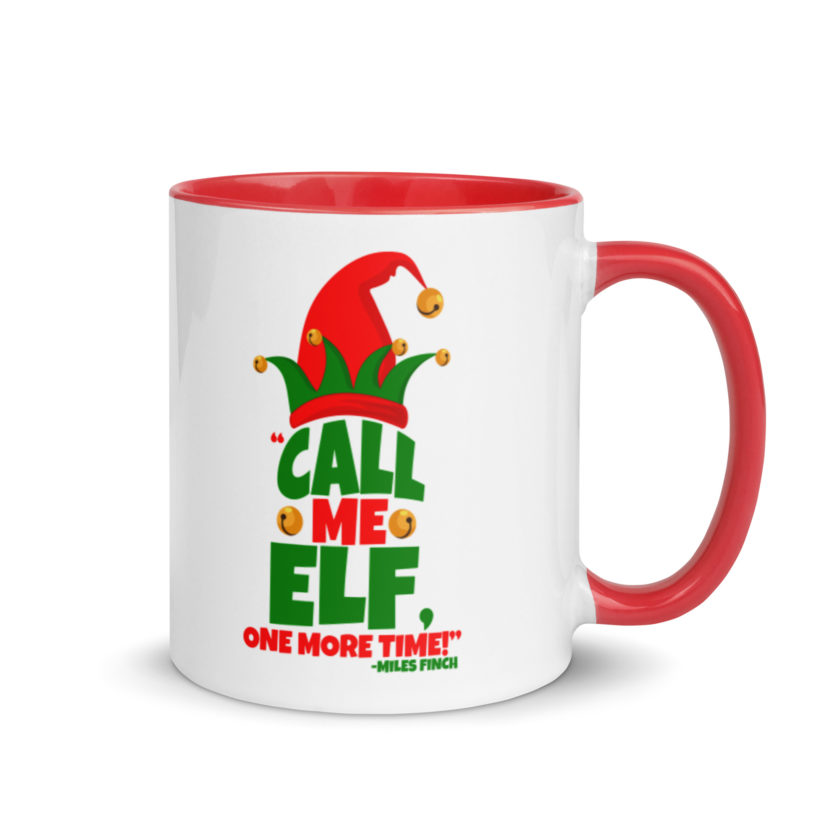 Call me elf, one more time! -Miles Finch, Elf Mug with Color Inside - Image 5