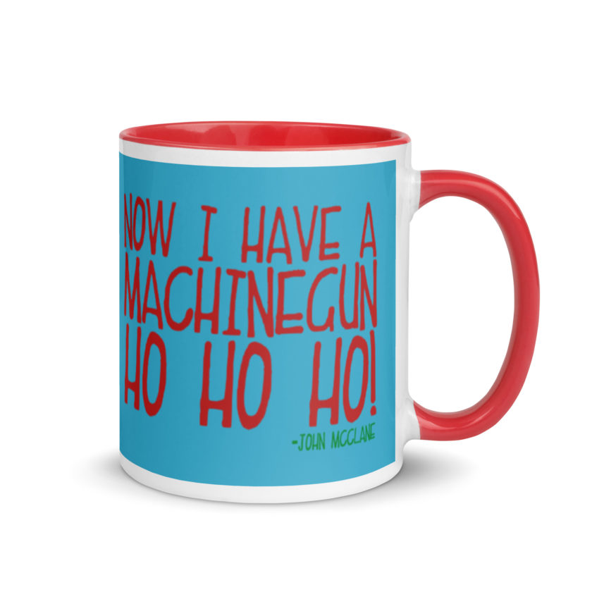 Now I have a machinegun. Ho Ho Ho! -John Mcclane, Die Hard Mug with Color Inside - Image 5