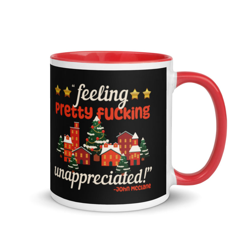 Feeling pretty fucking unappreciated! -John Mcclane, Die Hard Mug with Color Inside - Image 4