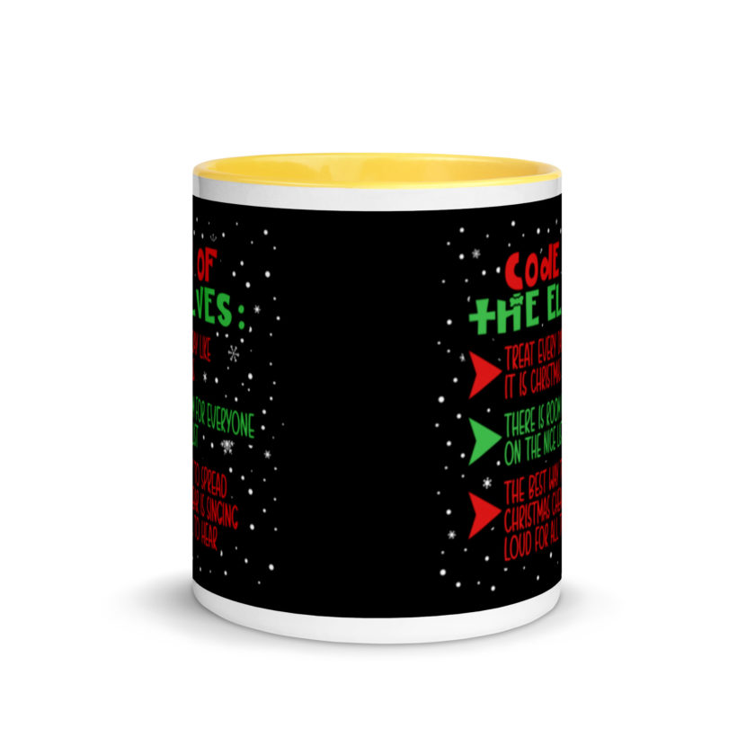 Code of the Elves: treat every day like it is Christmas, There is room for everyone on the nice list, the best way to spread Christmas cheer is singing loud for all to hear - Elf Mug with Color Inside - Image 17
