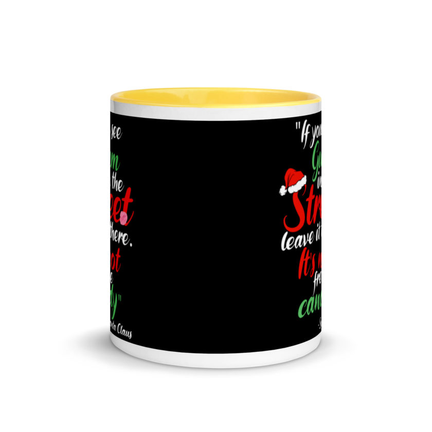 If you see gum in the street, leave it there. its not free candy. -Santa Claus, Elf Mug with Color Inside - Image 17