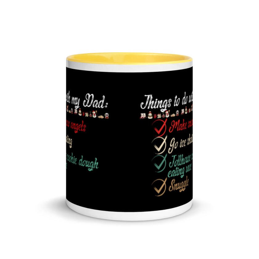 Things to do with my dad: Make snow angels, go ice skating, tollhouse cookie dough eating race, snuggle -elf Mug with Color Inside - Image 17