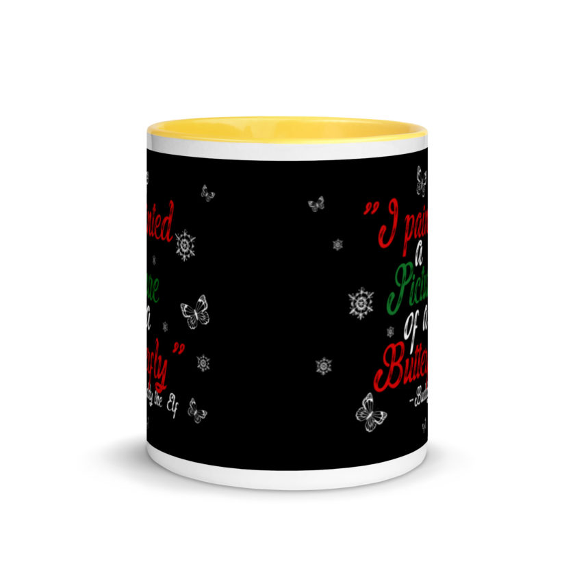 I painted a picture of a Butterfly! -Buddy the Elf, Elf Mug with Color Inside - Image 17
