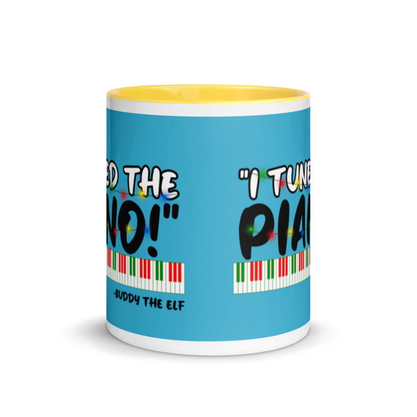 I tuned the piano! -Buddy the Elf, Elf Mug with Color Inside - Image 17