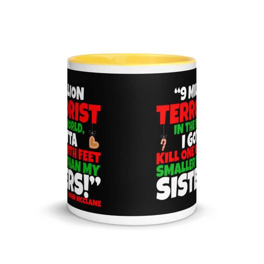 9 million terrorist in the world, I gotta kill one with feet smaller than my sisters! -John McClane, Die Hard Mug with Color Inside - Image 17