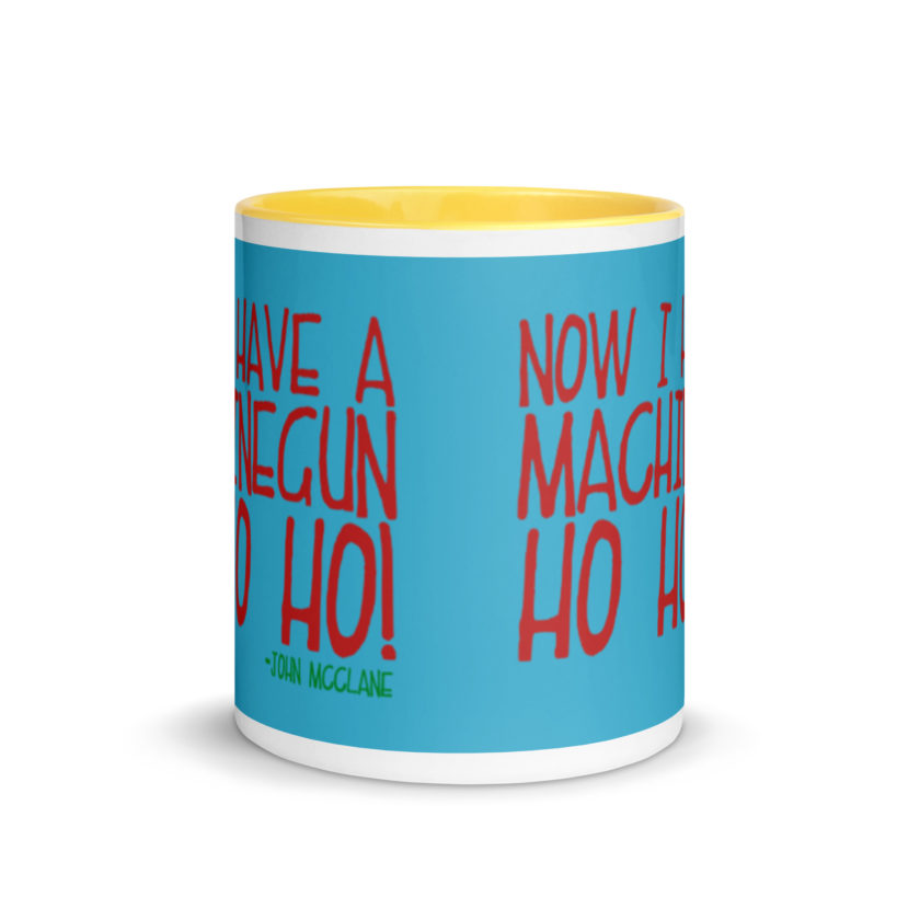 Now I have a machinegun. Ho Ho Ho! -John Mcclane, Die Hard Mug with Color Inside - Image 17