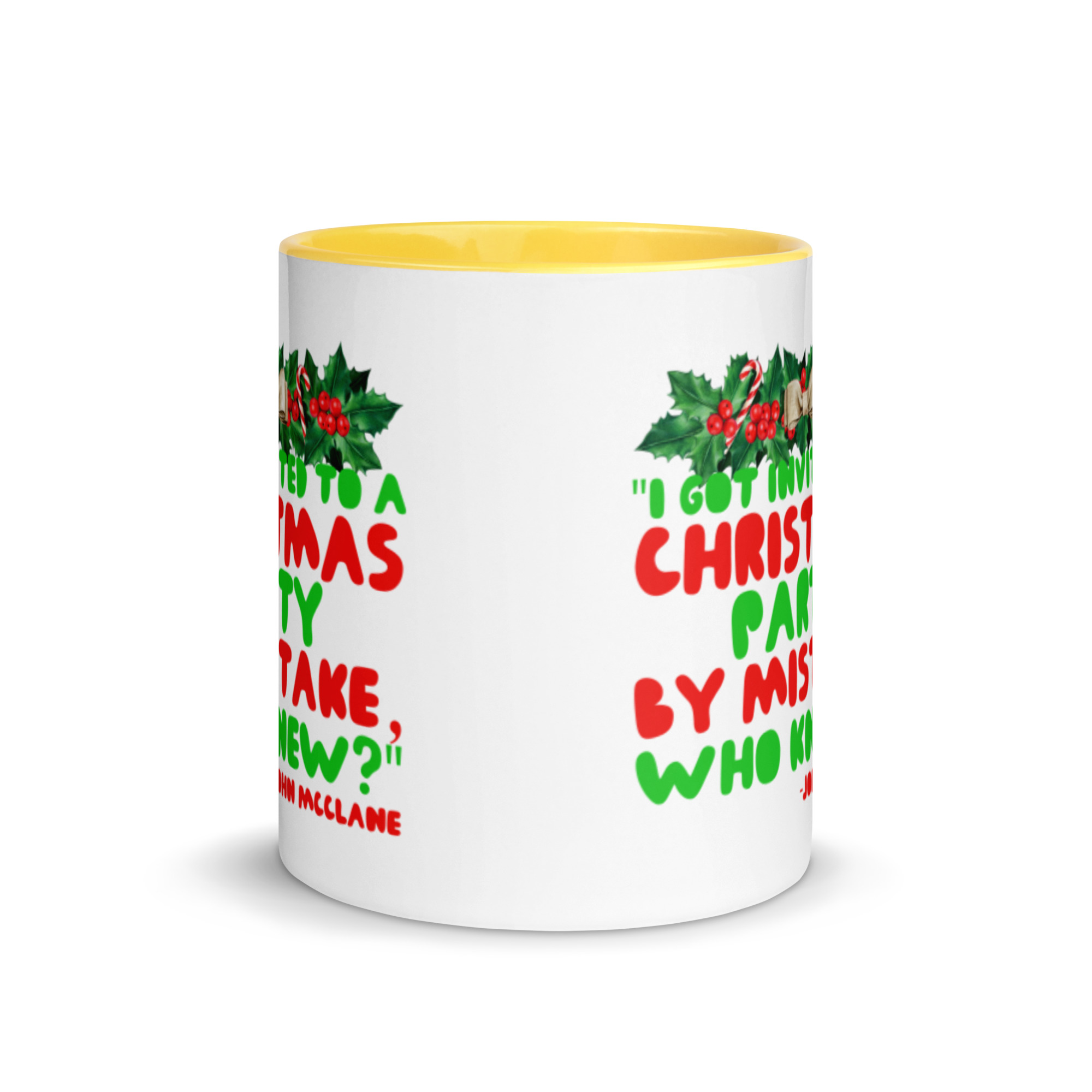 I got invited to a Christmas party by mistake, who knew? -John Mcclane, Die Hard Mug with Color Inside - Image 17