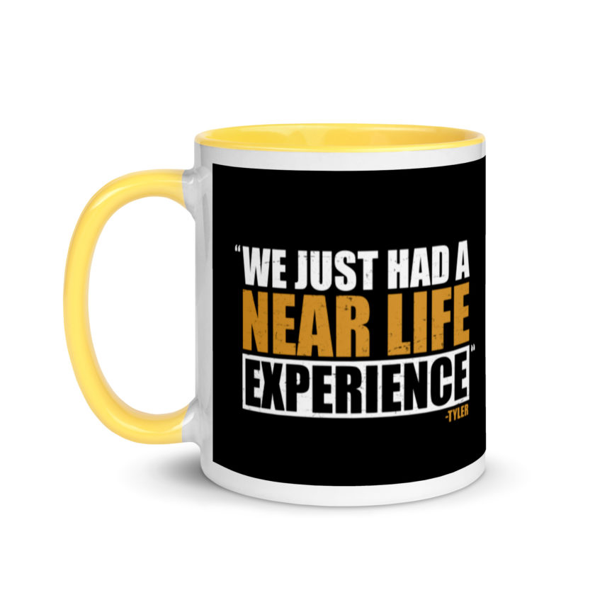 We just had a near life experience. -Tyler Durden, Fight Club Mug with Color Inside - Image 18