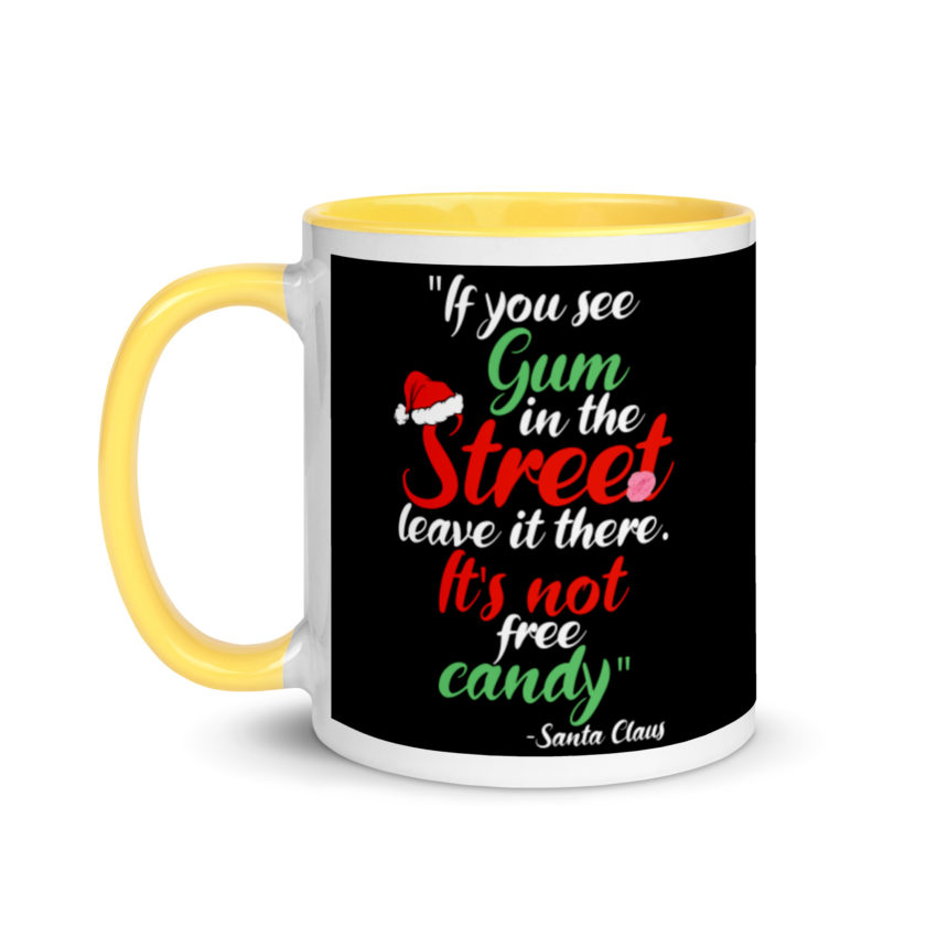 If you see gum in the street, leave it there. its not free candy. -Santa Claus, Elf Mug with Color Inside - Image 18